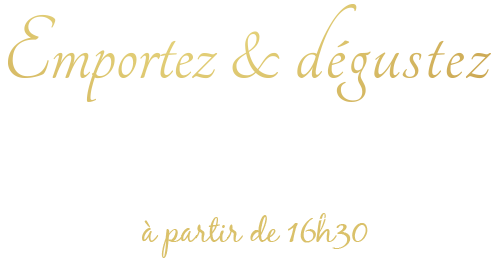 Emportez et Dégustez